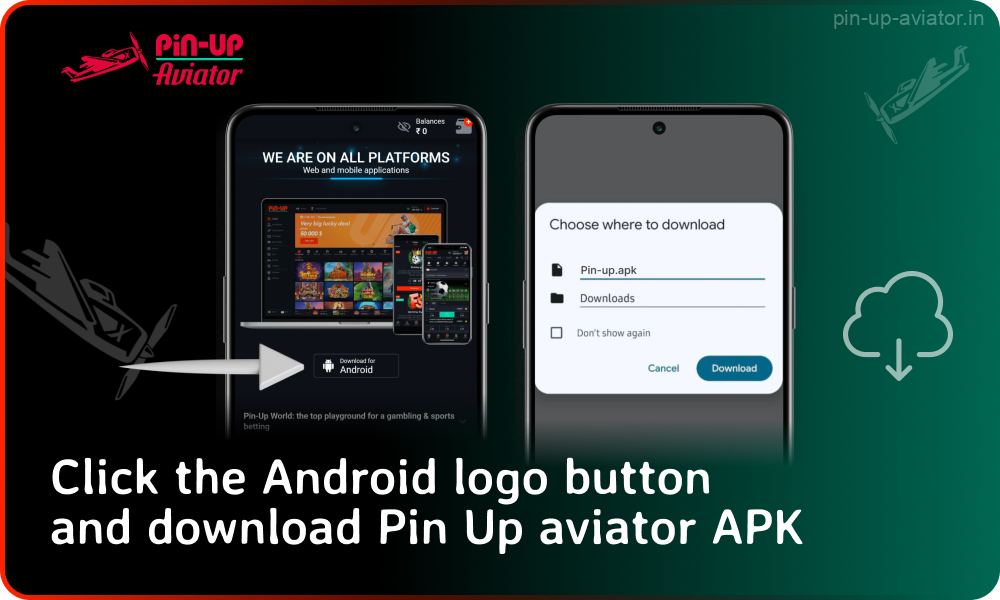 Indian players need to click the Android logo button to download the Pin Up Aviator APK file for Android